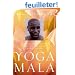 Yoga Mala: The Seminal Treatise and Guide from the Living Master of Ashtanga Yoga