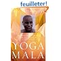 Yoga Mala: The Seminal Treatise and Guide from the Living Master of Ashtanga Yoga