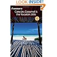 Frommer's Cancun, Cozumel and the Yucatan 2006 (Frommer's Complete) by David Baird and Lynne Bairstow