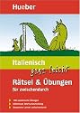Italienisch ganz leicht. Rätsel und Übungen für zwischendurch: 100 spielerische Übungen. Müheloses Wortschatztraining. Bequemes Lernen zwischendurch