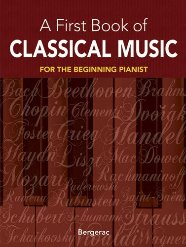 Textbook - My First Book of Classical Music: 29 Themes by Beethoven, Mozart, Chopin and Other Great Composers in Easy Piano Arrangements