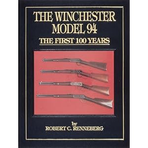 The Winchester Model 94: The First 100 Years