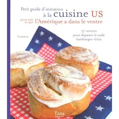 Petit guide d'initiation � la cuisine US pour voir ce que l'Am�rique a dans le ventre