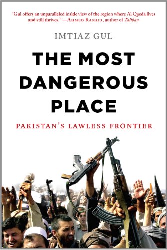 The Most Dangerous Place: Pakistan's Lawless Frontier