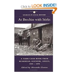 At Brechin with Stirks: Farm Cash-book from Buskhead, Glenesk, Angus, 1885-98 (Sources in Local History)