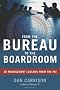 From the Bureau to the Boardroom: 30 Management Lessons from the FBI