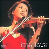 川井郁子 - インスティンクト・ライヴ 2002 [DVD]