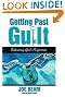 

Getting Past Guilt: Embracing God's Forgiveness