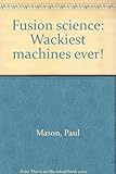 Wackiest machines ever!