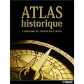 Atlas historique : L'histoire du monde en cartes