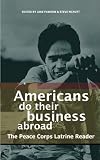 Americans Do Their Business Abroad: The Peace Corps Latrine Reader
