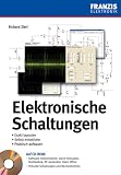 Elektronische Schaltungen: Exakt layouten - selbst entwickeln - praktisch aufbauen