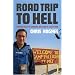 Road Trip to Hell: Tabloid Tales of Saddam, Iraq and a Bloody War: Tabloid Tales of Saddam, Iraq and a Crazy War