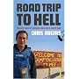 Road Trip to Hell: Tabloid Tales of Saddam, Iraq and a Bloody War: Tabloid Tales of Saddam, Iraq and a Crazy War