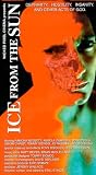 Ice From the Sun [VHS]