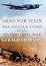 Arms for Spain: Untold Story of the Spanish Civil War