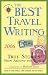 The Best Travel Writing 2006: True Stories from Around the World