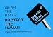 Protect the Human Pin - Blue