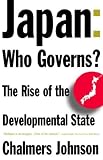 Japan: Who Governs?: The Rise of the Developmental State