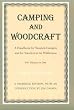 Camping and Woodcraft: A Handbook for Vacation Campers and for Travelers in the Wilderness