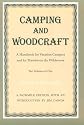 Camping and Woodcraft: A Handbook for Vacation Campers and for Travelers in the Wilderness (2 Volumes in 1)