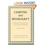 Camping and Woodcraft: A Handbook for Vacation Campers and for Travelers in the Wilderness (2 Volumes in 1)