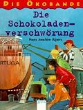 Produkt-Bild: Die &Ouml;kobande. Die Schokoladenverschw&ouml;rung. ( Ab 10 J.).