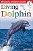 Books : Diving Dolphin (DK Readers, Level 1: Beginning to Read)