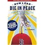 Now I Can Die in Peace: How ESPN's Sports Guy Found Salvation, with a Little Help from Nomar, Pedro, Shawshank and the 2004