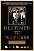 Destined to Witness: Growing Up Black in Nazi Germany