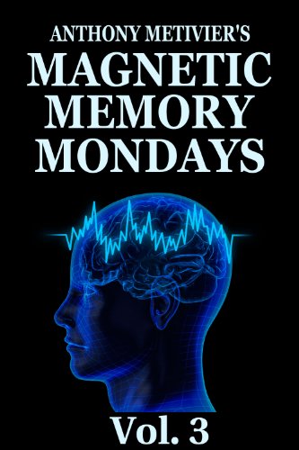 Magnetic Memory Mondays Newsletter - Volume 3 (Magnetic Memory Series)