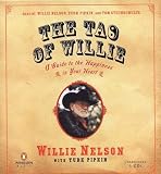 The Tao of Willie: A Guide to the Happiness in Your Heart