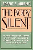 The Body Silent: The Different World of the Disabled