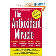 The Antioxidant Miracle: Your Complete Plan for Total Health and Healing