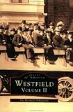 Westfield  Volume   II   (MA)  (Images of America)