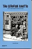 The Lutefisk Ghetto Life In A Norwegian American Town