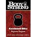 Body Strong Kettlebell Blitz: Beginner Program