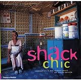 shack chic innovation in the shack lands of south africa