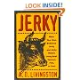 Jerky: Make Your Own Delicious Jerky and Jerky Dishes Using Beef, Venison, Fish, or Fowl