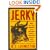 Jerky: Make Your Own Delicious Jerky and Jerky Dishes Using Beef, Venison, Fish, or Fowl