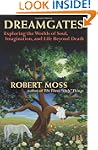 Dreamgates: Exploring the Worlds of S...