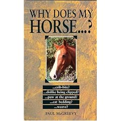Why Does My Horse...? (Why Does My . . . ? Series)