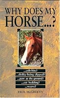 Why Does My Horse . . . ? (Why Does My . . . ? series)