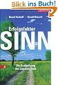 Erfolgsfaktor Sinn: Die Entdeckung der Zufriedenheit.