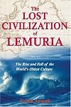 The Lost Civilization of Lemuria: The Rise and Fall of the Worlds Oldest Culture