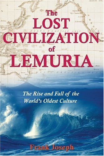 The Lost Civilization of Lemuria: The Rise and Fall of the Worlds Oldest Culture under Religious Studies in The Books Store