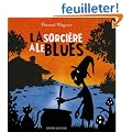 La sorci�re a le blues