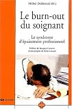 Le burn-out du soignant : Le syndrome d'�puisement professionnel