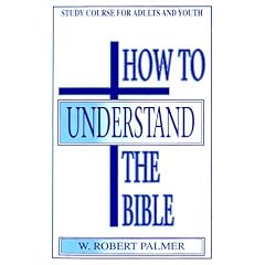 How to Understand the Bible: Study Course for Youth and Adults