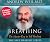 Breathing: The Master Key to Self Healing (Weil, Andrew. Self Healing Series.)